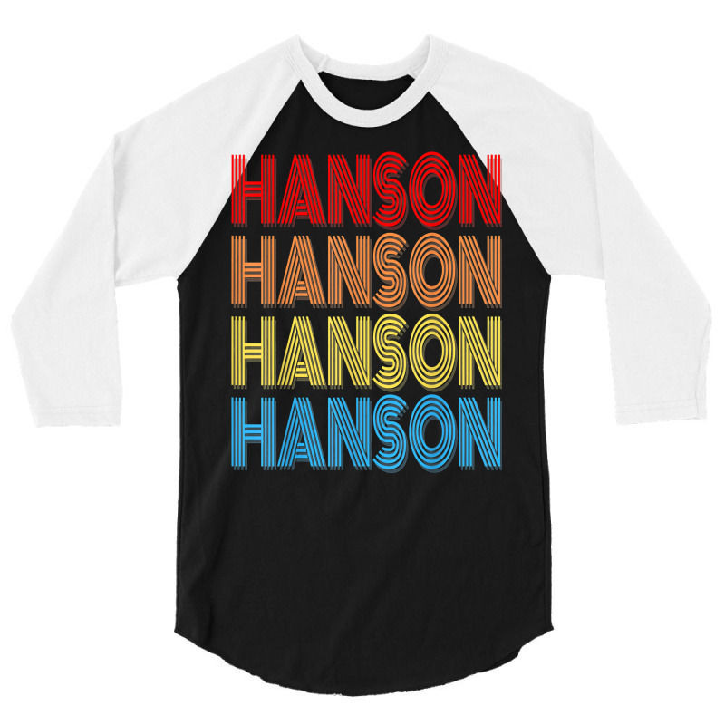 Hanson Surname Funny Retro Vintage 80s Birthday Reunion T Shirt 3/4 Sleeve Shirt | Artistshot