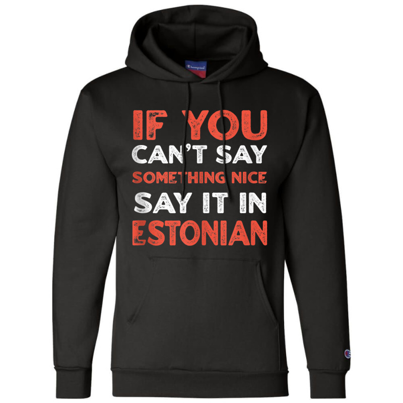 Say It In Estonian Funny Estonia Humor Tallinn Sayings Tank Top Champion Hoodie | Artistshot