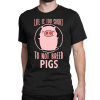 Breed Pigs Design Men Pig Keeper Design Pig Farming 197 Classic T-shirt | Artistshot