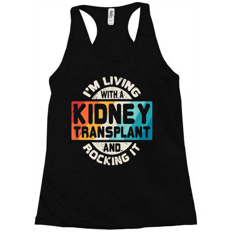 Kidney Transplant Organ Recipient Survivor Gift Racerback Tank by CassieKim | Artistshot