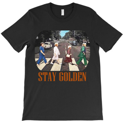 Stay Golden T-shirt Designed By Eddie A Mackinnon