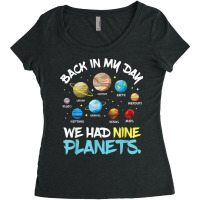 Back In My Day We Had Nine Planets Solar System Astronomy Women's Triblend Scoop T-shirt | Artistshot