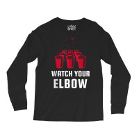 Watch Your Elbow Funny Party Beer Pong Tank Top Long Sleeve Shirts | Artistshot