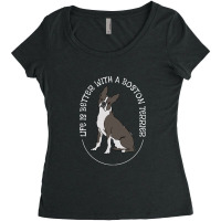 Boston Terrier Life Is Better With A Boston Women's Triblend Scoop T-shirt | Artistshot