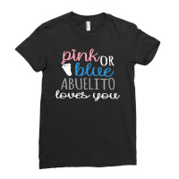 Pink Or Blue Abuelito Loves You Ladies Fitted T-shirt | Artistshot