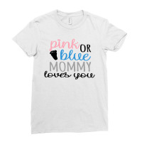 Pink Or Blue Mommy Loves You Ladies Fitted T-shirt | Artistshot