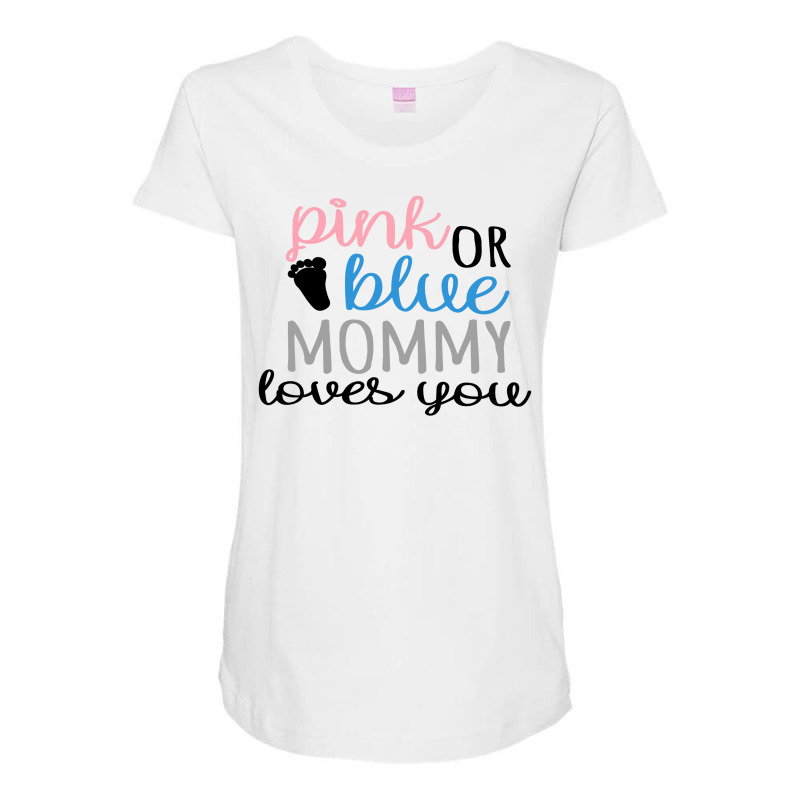 Pink Or Blue Mommy Loves You Maternity Scoop Neck T-shirt by honeysuckle | Artistshot