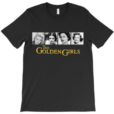 The Golder Girls T-shirt Designed By Eddie A Mackinnon