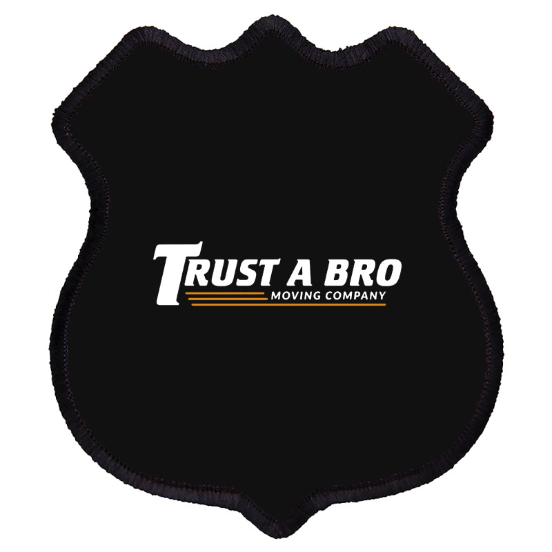 Trust A Bro Shield Patch | Artistshot