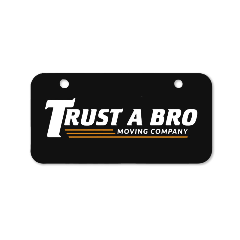 Trust A Bro Bicycle License Plate | Artistshot