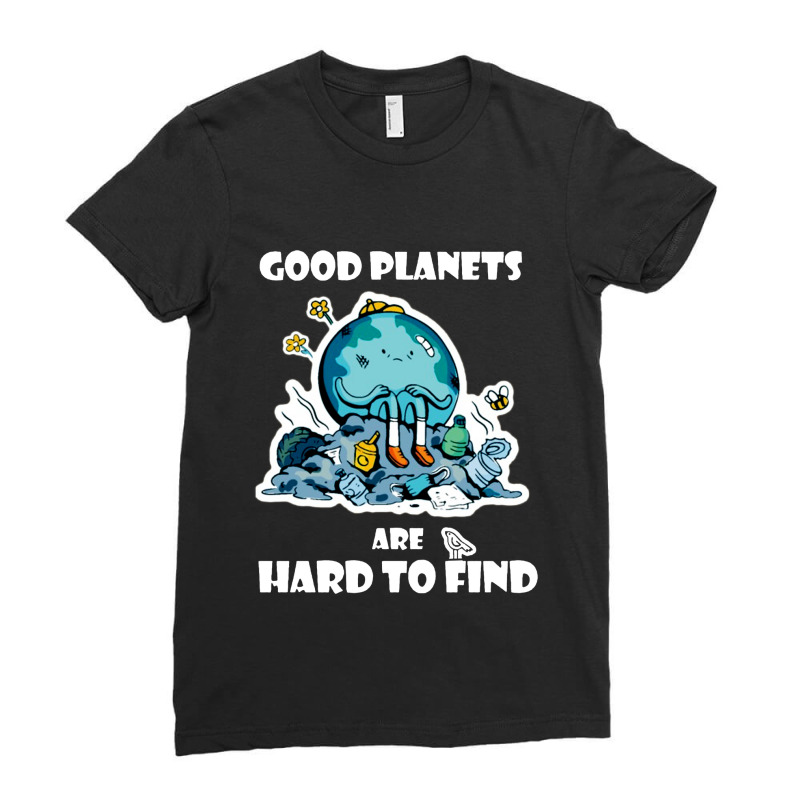 Good Planets Are Hard To Find Protection Ladies Fitted T-Shirt by Semprol | Artistshot