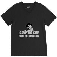 Leave The  Take The Cannoli 2 V-neck Tee | Artistshot