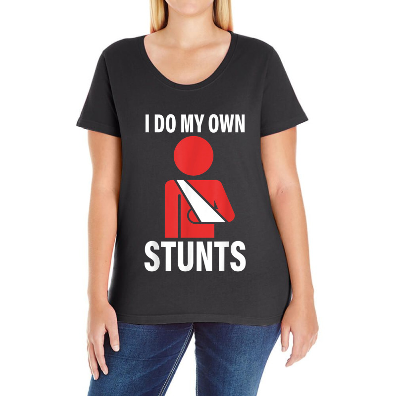 I'do My Own Stunts Broken Arm Injury Elbow Shoulder Recovery Ladies Curvy T-Shirt by LilyWillis | Artistshot