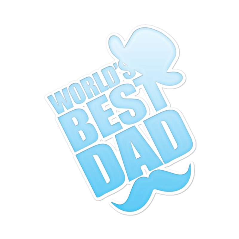 World's Best Dad Ever Sticker | Artistshot