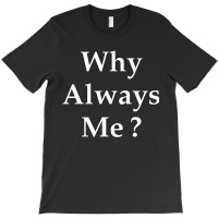 Why Always Me Baloteli T Classic T-shirt | Artistshot