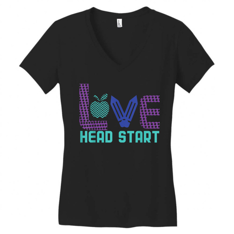 Head Start  Love Head Start For Teacher Women's V-Neck T-Shirt by AmandaGoodrich | Artistshot