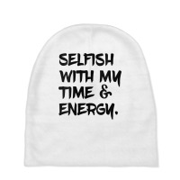 Womens Selfish With My Time & Energy V Neck T Shirt Baby Beanies | Artistshot