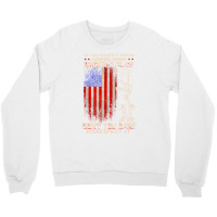 If You Haven't Risked Coming Home Under A American Flag Sweatshirt Crewneck Sweatshirt | Artistshot