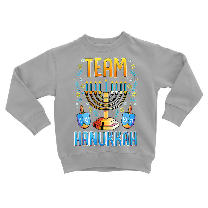 Team Hanukkah Jewish Festival Of Lights Funny Hebrew Holiday T Shirt Toddler Sweatshirt | Artistshot