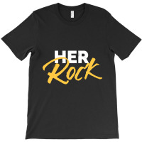 Her Rock T-shirt | Artistshot