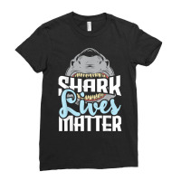 Shark Lives Matter   Wildlife Marine Biologist Shark Lovers T Shirt Ladies Fitted T-shirt | Artistshot