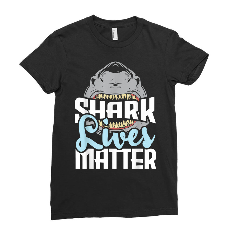 Shark Lives Matter   Wildlife Marine Biologist Shark Lovers T Shirt Ladies Fitted T-Shirt by cm-arts | Artistshot