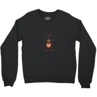 Coffee Is My Vaccine 1 Crewneck Sweatshirt | Artistshot