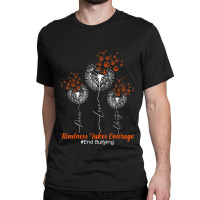 Unity Day Dandelion Kindness Takes Courage End Bullying Classic T-shirt | Artistshot