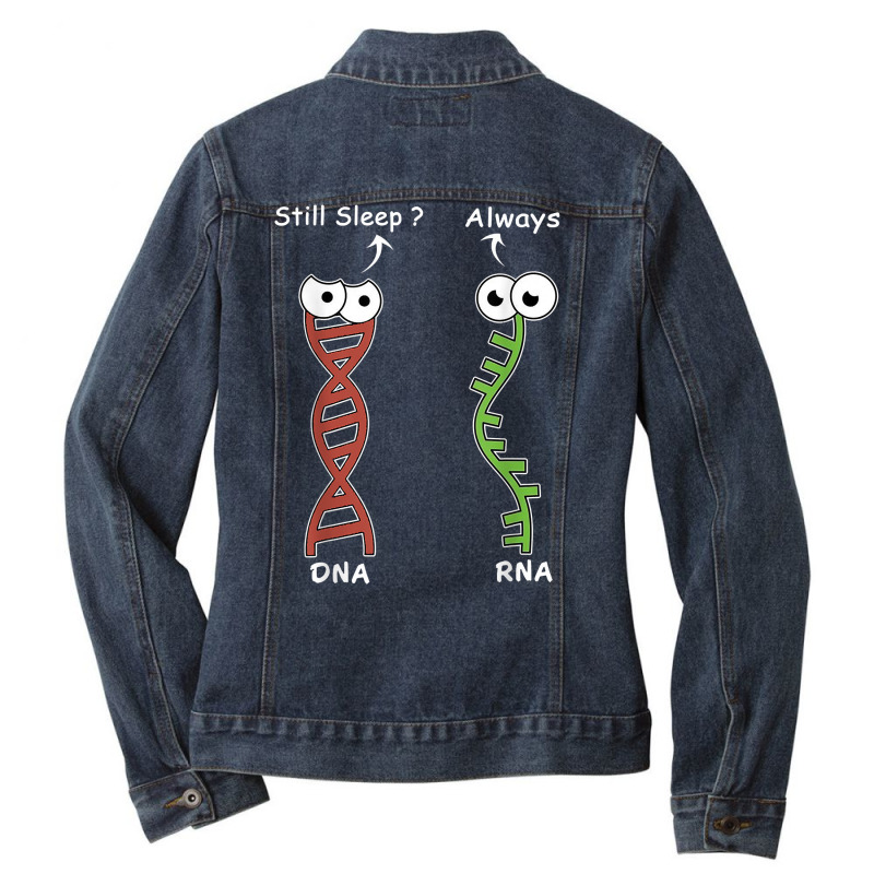 Still Sleep It's My Dna Mode Biology Genetics Funny Dna Rna T Shirt Ladies Denim Jacket by cm-arts | Artistshot