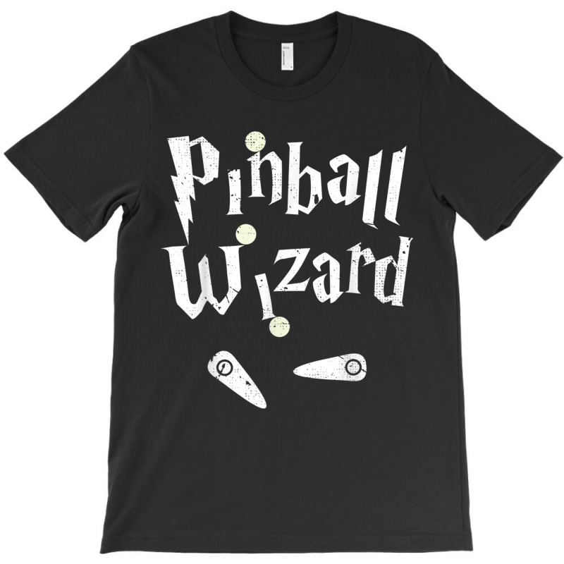 Pinball Wizard Arcade Machine Player Game Lover Art Design T-shirt | Artistshot