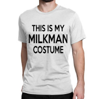 Milkman Group Couples Halloween Costume Classic T-shirt | Artistshot