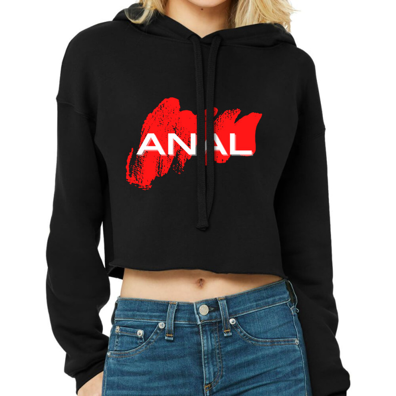 Anal Rage Cropped Hoodie by cm-arts | Artistshot