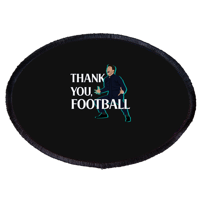 Mauricio Pochettino Thank You Football Essential Oval Patch | Artistshot