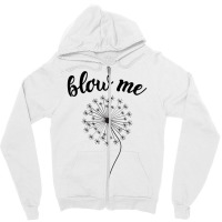 Blow Me - Dandelion Zipper Hoodie | Artistshot