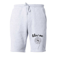 Blow Me - Dandelion Fleece Short | Artistshot