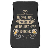 Hes Getting Married Funny Groomsmen Bachelor Party For Men Front Car Mat | Artistshot