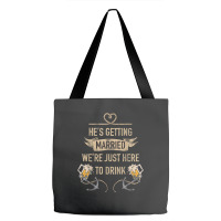 Hes Getting Married Funny Groomsmen Bachelor Party For Men Tote Bags | Artistshot