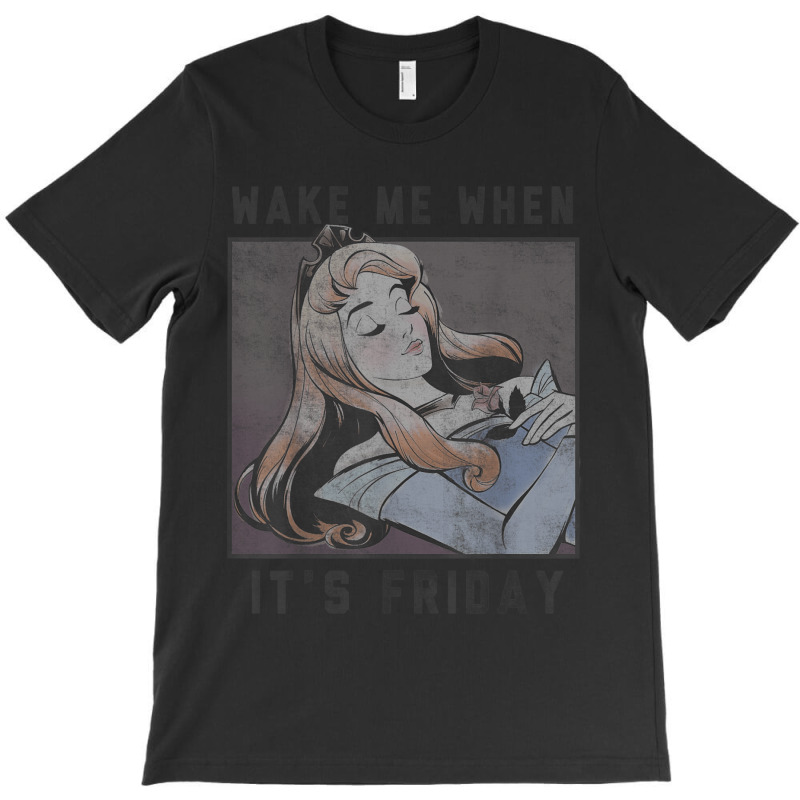 Sleeping Beauty Aurora Wake Me When Its Friday T-shirt | Artistshot