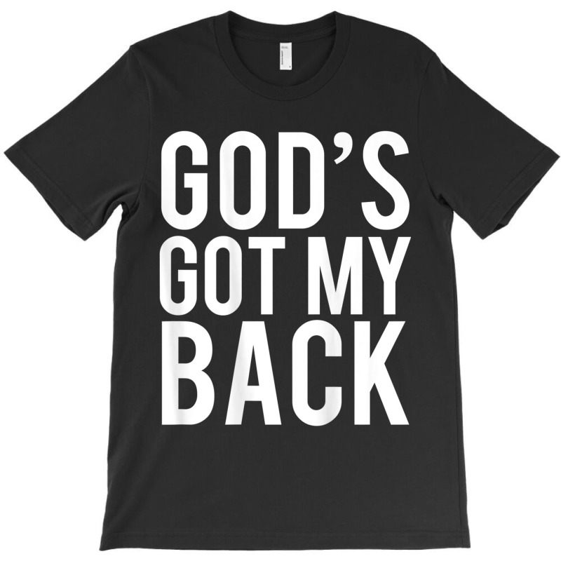 God's Got My Back (back Print) Tshirt By Valentinohoover Artistshot