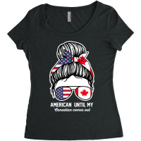 American Until My Canadian Comes Out Canadian Long Sleeve T Shirt Women's Triblend Scoop T-shirt | Artistshot