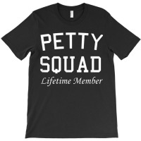 Petty Squad Lifetime Member Team Petty T-shirt | Artistshot