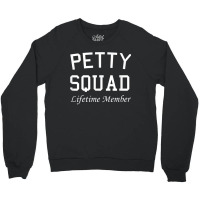 Petty Squad Lifetime Member Team Petty Crewneck Sweatshirt | Artistshot