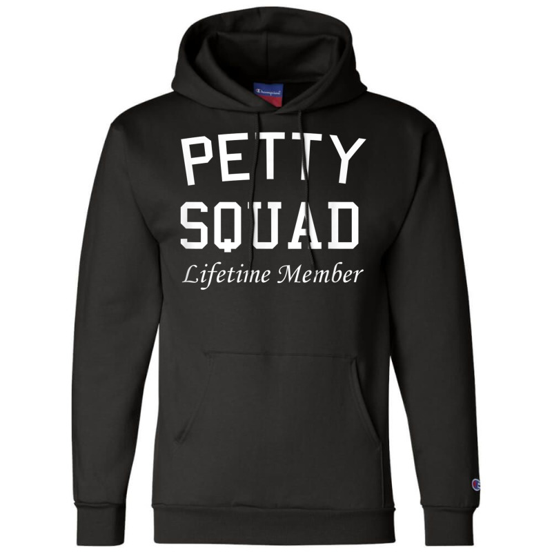 Petty Squad Lifetime Member Team Petty Champion Hoodie by MaragretPolino | Artistshot