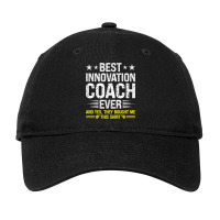 Best Innovation Coach Ever Funny Innovation Coach Humor T Shirt Adjustable Cap | Artistshot