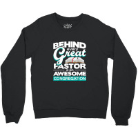 An Awesome Congregation - Pastor Preacher Minister Crewneck Sweatshirt | Artistshot