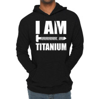 I Am Titanium Spinal Fusion Awareness Back Surgery Graphic Lightweight Hoodie | Artistshot