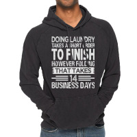 Doing Laundry Takes A Short Order To Finish   Funny Long Sleeve T Shir Vintage Hoodie | Artistshot