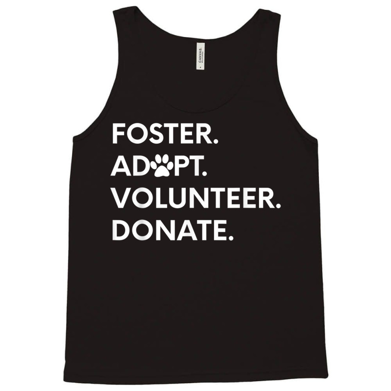 Foster Adopt Volunteer Donate Animal Rescue Shelter Tank Top by CaseVillarreal | Artistshot