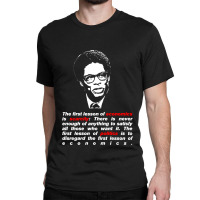 Thomas Sowell Quote On Scarcity Classic T-shirt | Artistshot