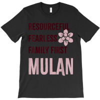 Princess Resourceful Fearless Family First Mulan T-shirt | Artistshot